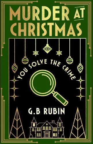 Murder at Christmas: You Solve the Crime : A cosy crime mystery in the style of a Choose Your Own Adventure