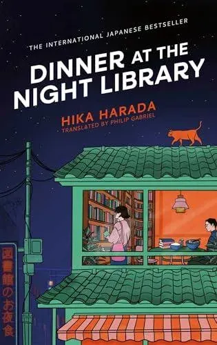 Dinner at the Night Library : The perfect next comfort read for lovers of Japanese fiction