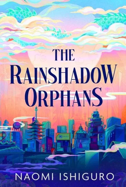 The Rainshadow Orphans : The must-read fantasy novel of 2026, from a captivating new voice in the genre