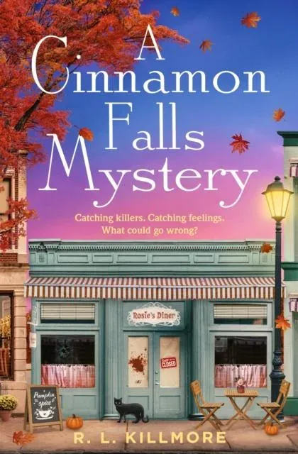 A Cinnamon Falls Mystery : the addictive small-town crime romance perfect for cosy season!