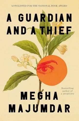 A Guardian and a Thief : Longlisted for the Women's Prize for Fiction 2026