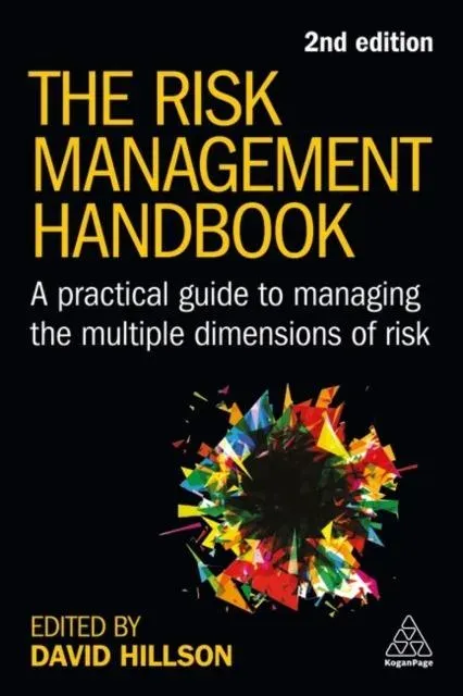 Risk Management Handbook: A Practical Guide to Managing the Multiple Dimensions of Risk