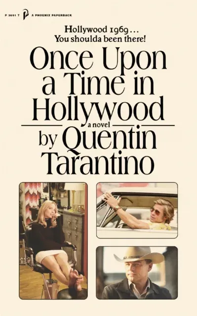 Once Upon a Time in Hollywood : The First Novel By Quentin Tarantino