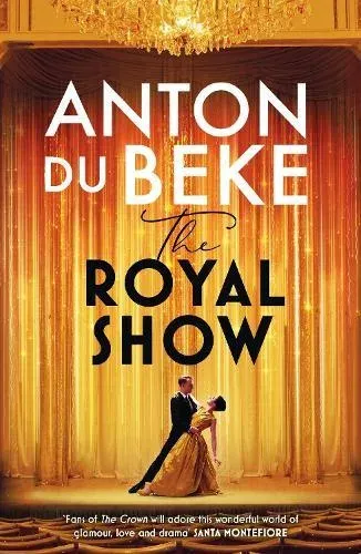 The Royal Show : A brand new series from the nation's favourite entertainer, Anton Du Beke