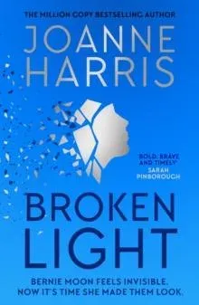 Broken Light : The explosive and unforgettable novel from the million copy bestselling author
