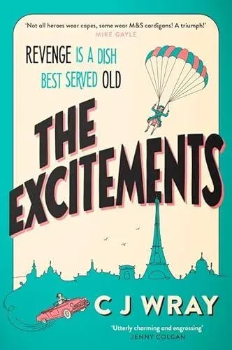 The Excitements : Two sprightly ninety-year-olds seek revenge in this feelgood mystery for fans of Richard Osman
