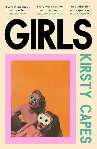Girls : The stunning new novel from the Women's Prize longlisted author of CARELESS