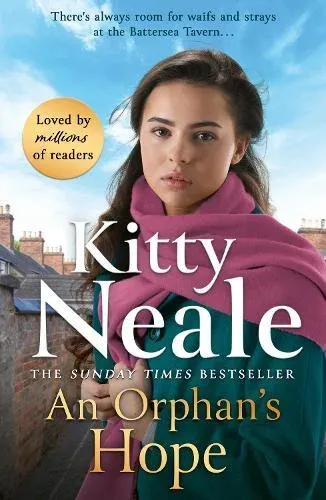 An Orphan's Hope : The gripping Battersea saga from Sunday Times bestseller Kitty Neale