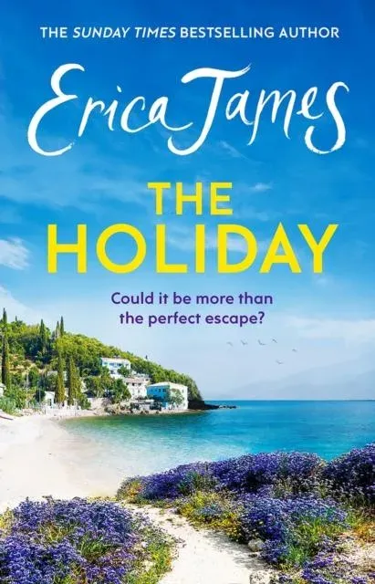 The Holiday : A glorious novel - the perfect summer story of freedom and romance