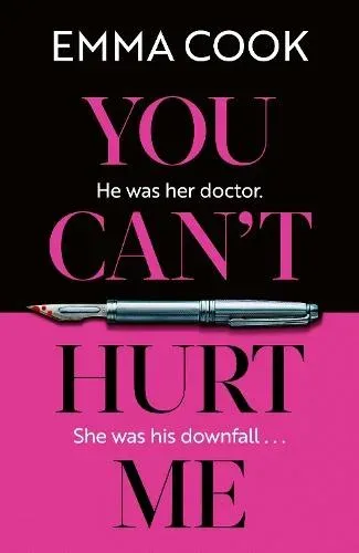 You Can't Hurt Me : The unputdownable and addictive thriller with a gasp-out-loud twist!