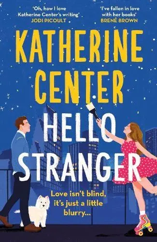 Hello, Stranger : The heartwarming romcom from an international bestseller!
