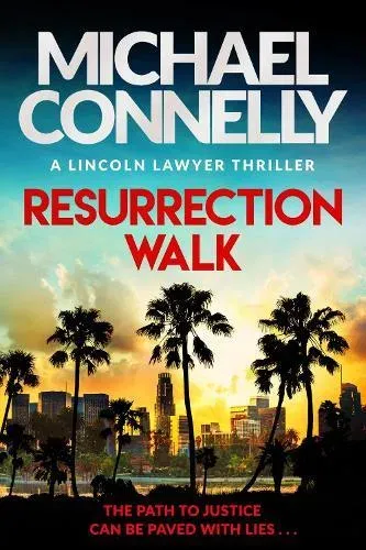 Resurrection Walk : The blockbuster bestselling Lincoln Lawyer thriller