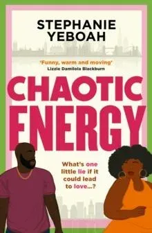 Chaotic Energy : The hilarious, heartfelt, must-read romantic comedy