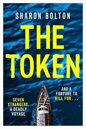 The Token : Seven strangers, a dangerous crossing and a fortune to die for