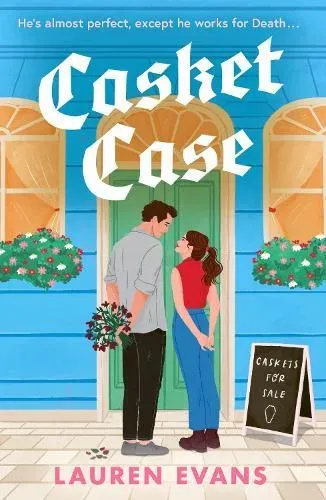 Casket Case : A totally unforgettable, tender and emotional small-town romance that is to DIE for