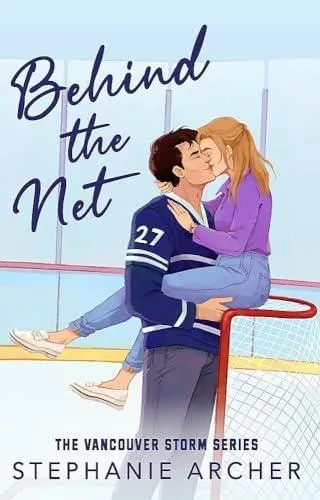Behind The Net : A Grumpy Sunshine Hockey Romance (Vancouver Storm Book 1)