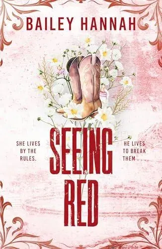 Seeing Red : The must-read spicy second-chance cowboy romance that will have you LASSOED