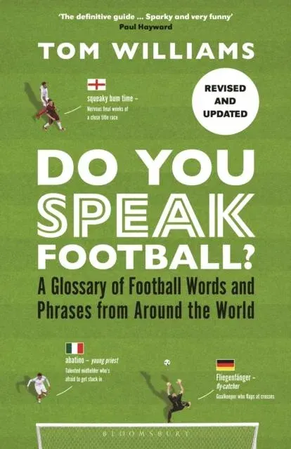 Do You Speak Football? : A Glossary of Football Words and Phrases from Around the World