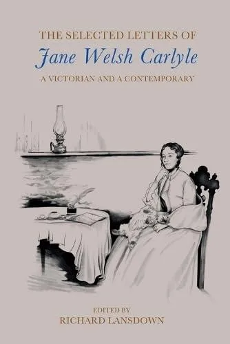 Selected Letters of Jane Welsh Carlyle