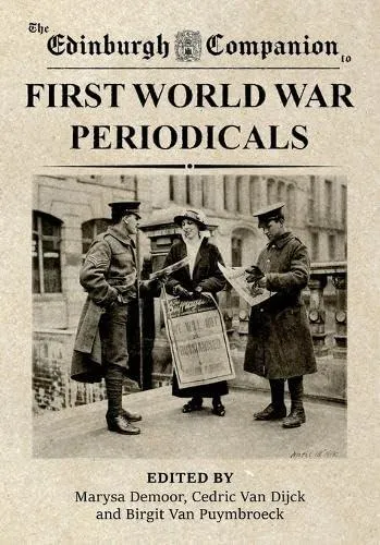 Edinburgh Companion to First World War Periodicals