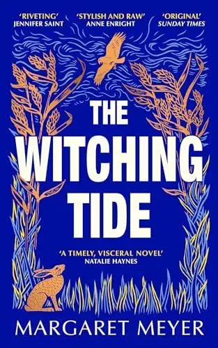 The Witching Tide : The powerful and gripping debut novel for readers of Margaret Atwood and Hilary Mantel