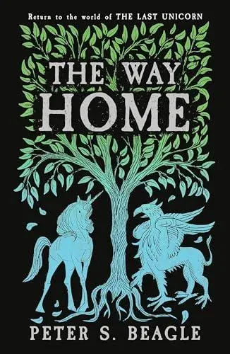 The Way Home : Two Novellas from the World of The Last Unicorn