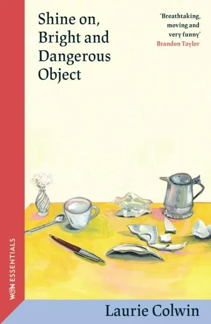 Shine on, Bright and Dangerous Object