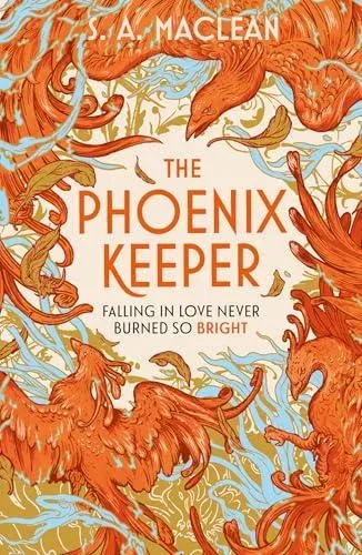 The Phoenix Keeper : The Sunday Times bestselling magical zoo fantasy romance perfect for fans of Heather Fawcett and Elsie Silver by the author of Voidwalker