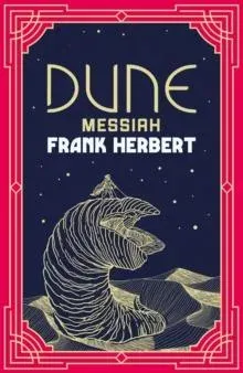 Dune Messiah : The inspiration for the new blockbuster film