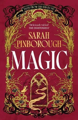 Magic : The definitive dark fantasy romance retelling of Rapunzel from the Sunday Times bestselling author of global sensation Behind Her Eyes