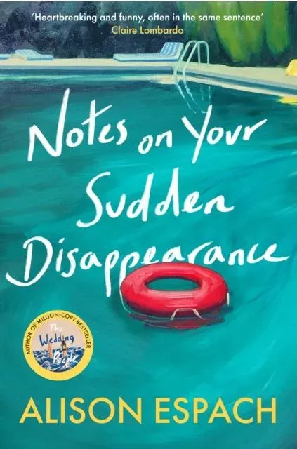 Notes on Your Sudden Disappearance : From the million-copy bestselling author of The Wedding People