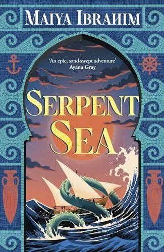 Serpent Sea : Sequel to Spice Road, the Sunday Times bestselling Arabian-inspired YA fantasy