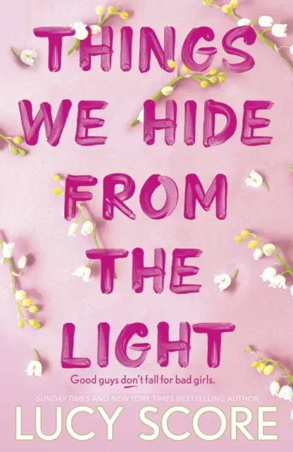 Things We Hide From The Light : the Sunday Times bestseller and TikTok sensation - Lucy's new book Story of My Life is out now!