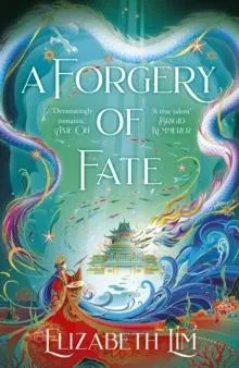 A Forgery of Fate : the New York Times bestselling romantic fantasy standalone