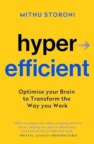 Hyperefficient : Simple Methods to Optimise your Brain and Transform the Way you Work