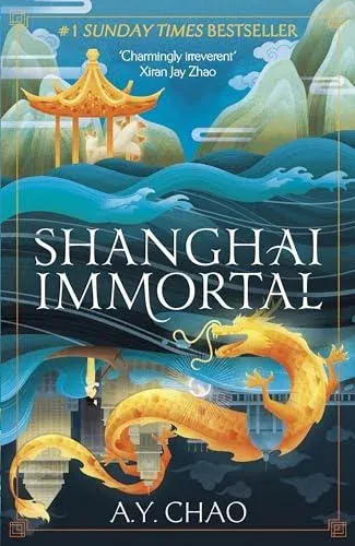 Shanghai Immortal : A richly told romantic fantasy novel set in Jazz Age Shanghai
