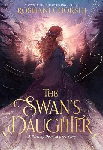 The Swan's Daughter : discover the New York Times bestseller about an enchanting, fairy-tale inspired curse