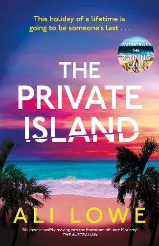The Private Island : The gripping new 2025 thriller full of scandal, secrets and glamour from the bestselling author of The School Run