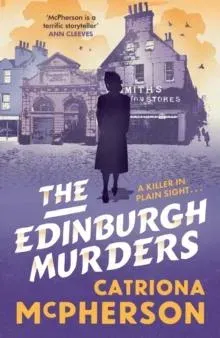 The Edinburgh Murders : A dark tour-de-force by bestselling historical crime fiction queen
