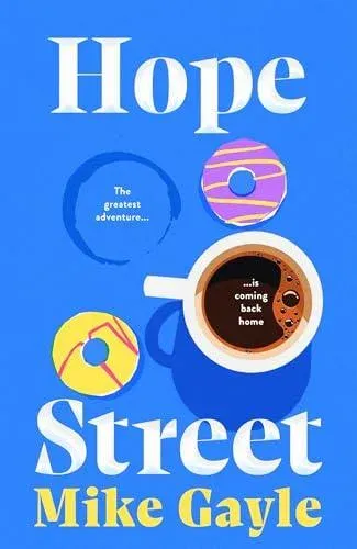 Hope Street : An absolutely unforgettable and uplifting page-turner about love, home and new beginnings