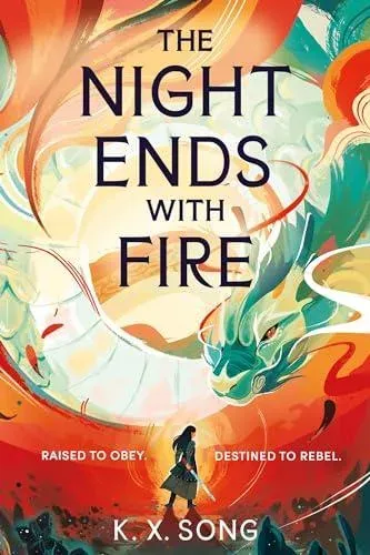The Night Ends With Fire : the #1 Sunday Times bestselling fantasy