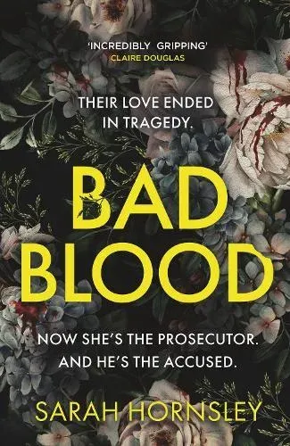 Bad Blood : an explosive psychological crime suspense thriller with a triple twist: 'a triumph!' Claire Douglas