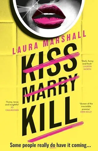 Kiss Marry Kill : the gripping new thriller from the #1 bestseller