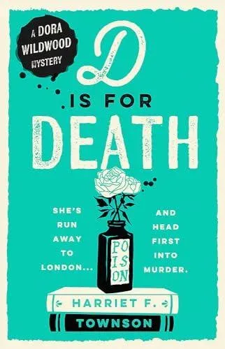 D is for Death : meet the most entertaining and intriguing new detective since Enola Holmes, now longlisted for the CWA Gold Dagger award