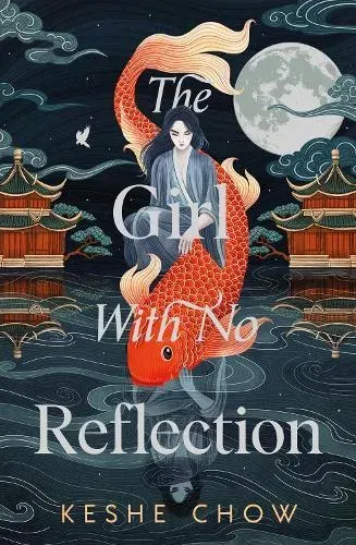 The Girl With No Reflection : The stunning #1 Sunday Times bestselling dark romantic fantasy