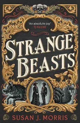 Strange Beasts : A thrilling gaslamp fantasy set in the worlds of Dracula and Sherlock Holmes