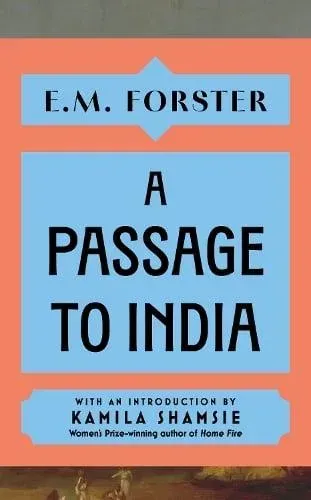 A Passage to India : With an introduction by Kamila Shamsie, Women's Prize-winning author of Home Fire