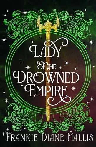 Lady of the Drowned Empire : the third book in the Drowned Empire romantasy series