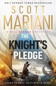 The Knight's Pledge : A new epic historical adventure novel in the Will Bowman saga, from the Sunday Times number one bestselling author of the Ben Hope series