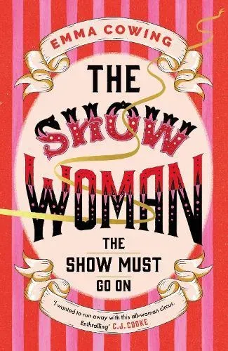 THE SHOW WOMAN : The compulsive and unforgettable new historical novel